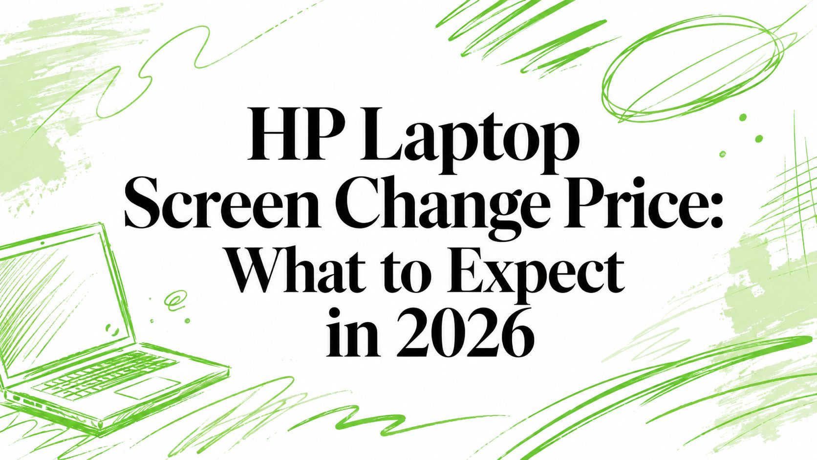 HP Laptop Screen Change Price: What to Expect in 2026