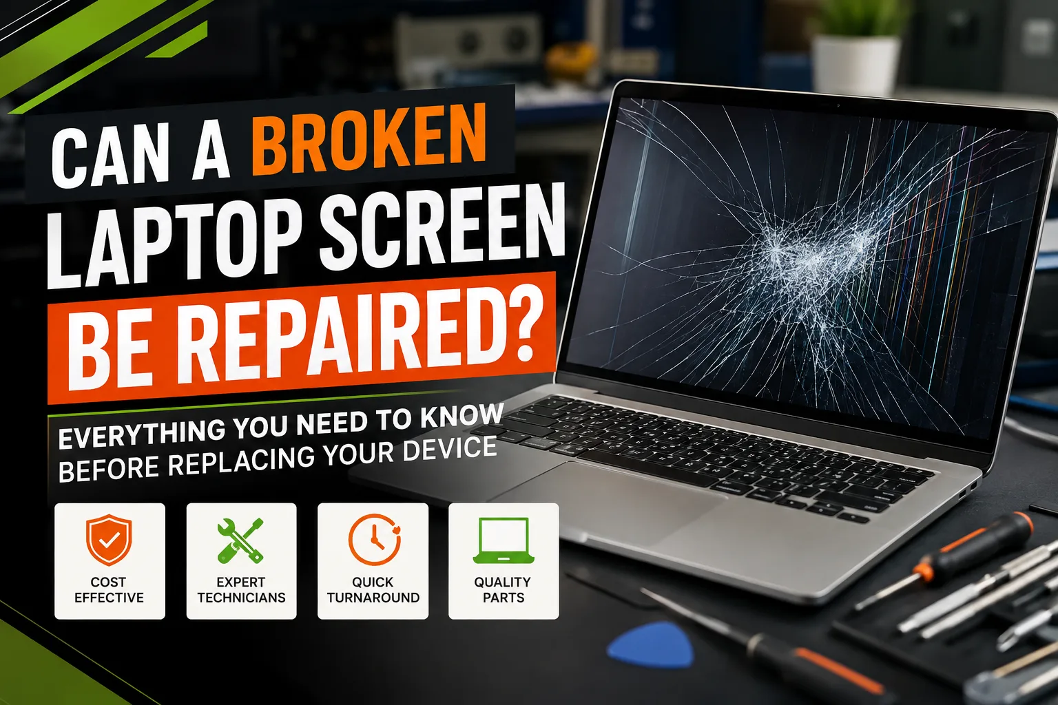 Can a Broken Laptop Screen Be Repaired? Everything You Need to Know Before Replacing Your Device